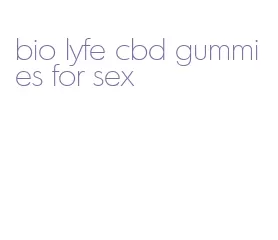 bio lyfe cbd gummies for sex