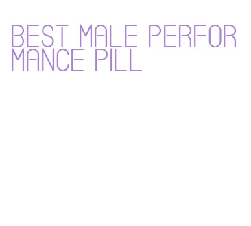 best male performance pill