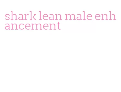 shark lean male enhancement