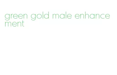 green gold male enhancement