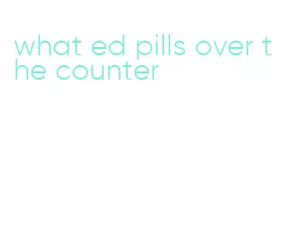 what ed pills over the counter