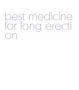 best medicine for long erection