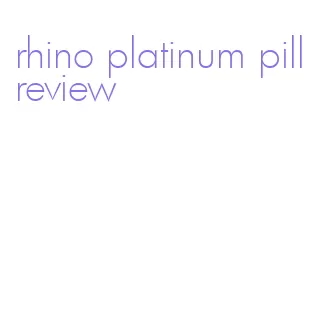 rhino platinum pill review