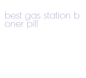 best gas station boner pill