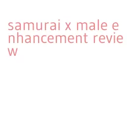 samurai x male enhancement review