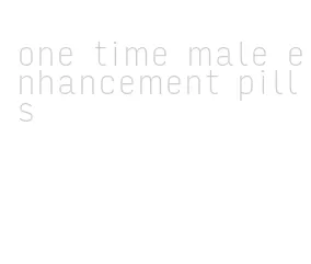 one time male enhancement pills