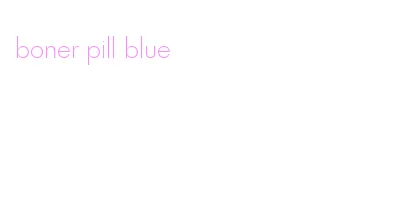 boner pill blue