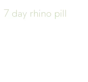 7 day rhino pill