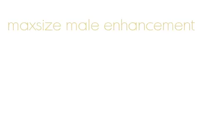 maxsize male enhancement