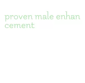 proven male enhancement