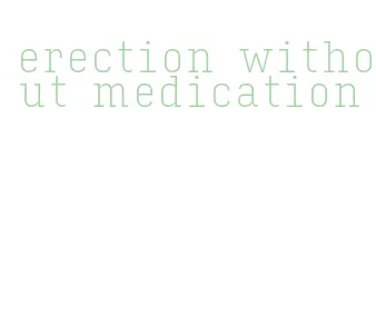 erection without medication