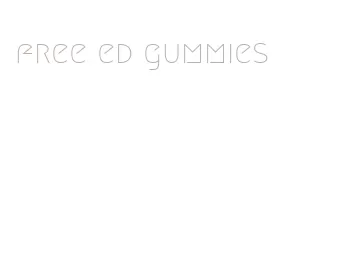 free ed gummies