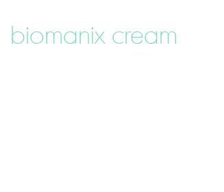 biomanix cream