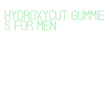 hydroxycut gummies for men