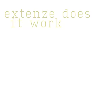 extenze does it work