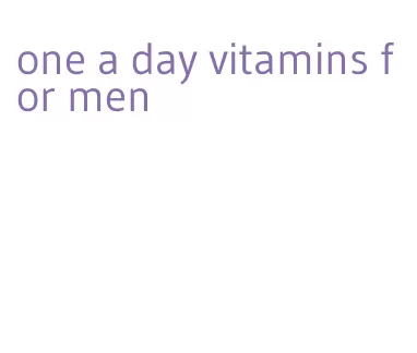 one a day vitamins for men