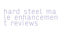 hard steel male enhancement reviews