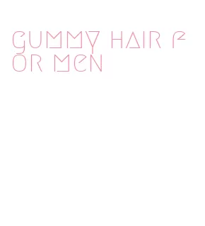 gummy hair for men
