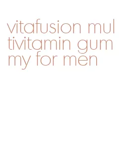 vitafusion multivitamin gummy for men