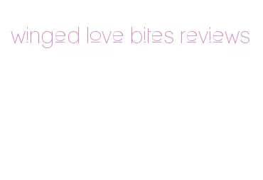 winged love bites reviews