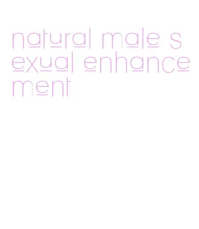 natural male sexual enhancement