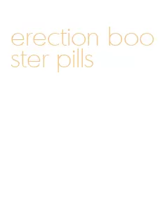 erection booster pills