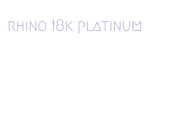rhino 18k platinum