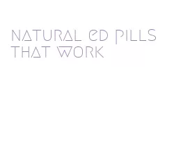 natural ed pills that work