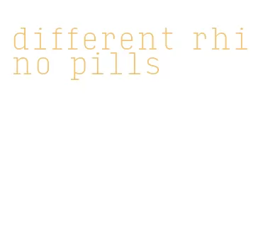 different rhino pills