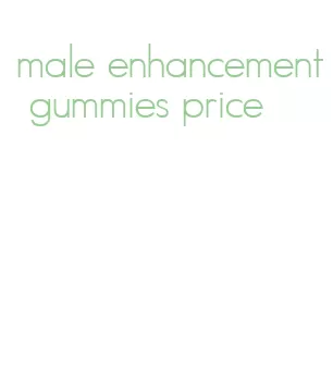 male enhancement gummies price