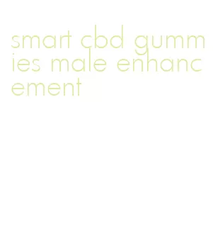 smart cbd gummies male enhancement