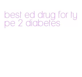 best ed drug for type 2 diabetes