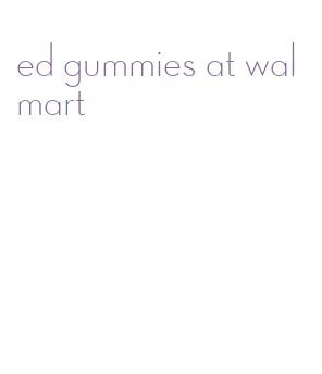 ed gummies at walmart