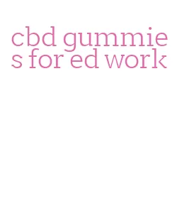 cbd gummies for ed work