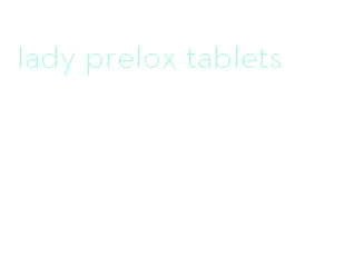lady prelox tablets