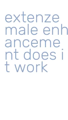 extenze male enhancement does it work